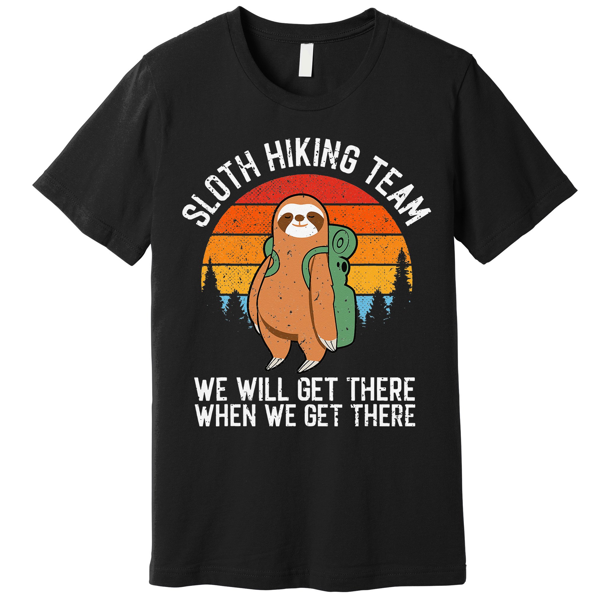 Sloth Funny Sloth Hiking Tee Sloth Lover Premium T-Shirt