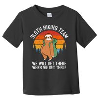 Sloth Funny Sloth Hiking Tee Sloth Lover Toddler T-Shirt