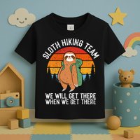 Sloth Funny Sloth Hiking Tee Sloth Lover Toddler T-Shirt