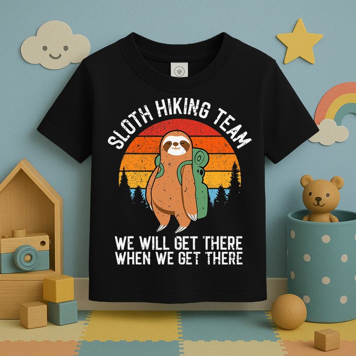 Sloth Funny Sloth Hiking Tee Sloth Lover Toddler T-Shirt
