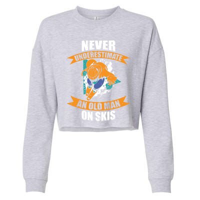 Ski Funny Skiing Never Underestimate An Old On Skis Gift Cropped Pullover Crew