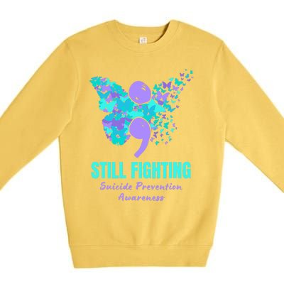 Still Fighting Suicide Prevention Awareness Butterfly Premium Crewneck Sweatshirt