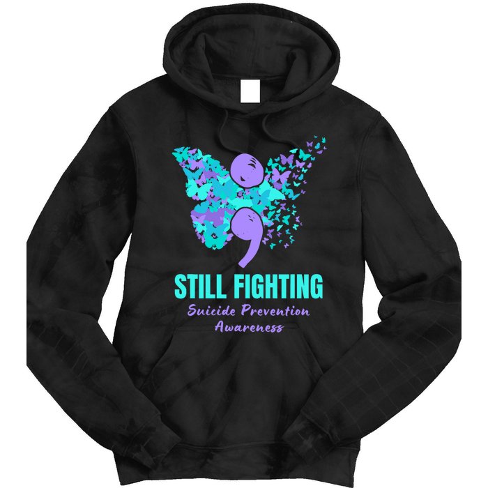 Still Fighting Suicide Prevention Awareness Butterfly Tie Dye Hoodie