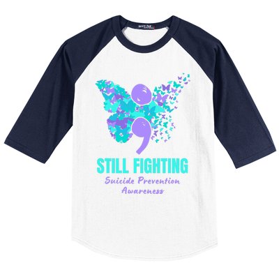 Still Fighting Suicide Prevention Awareness Butterfly Baseball Sleeve Shirt