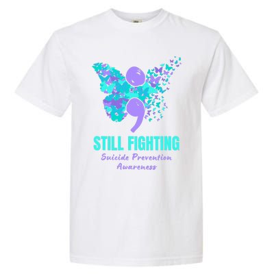 Still Fighting Suicide Prevention Awareness Butterfly Garment-Dyed Heavyweight T-Shirt