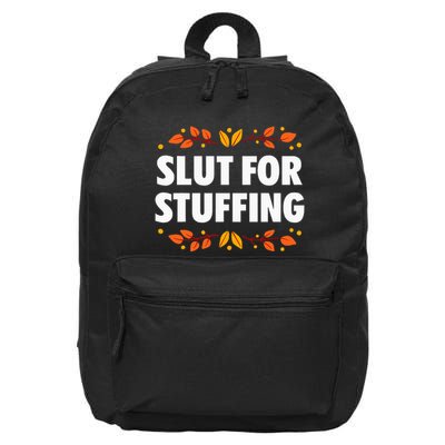 Slut For Stuffing Funny Thanksgiving 16 in Basic Backpack