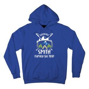 Smith Family Ski Trip Skiing Googles Vacation Matching Group Gift Tall Hoodie