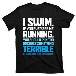 Swimming Funny Swimmer I Swim T-Shirt