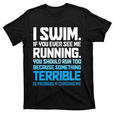 Swimming Funny Swimmer I Swim T-Shirt