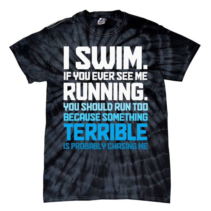 Swimming Funny Swimmer I Swim Tie-Dye T-Shirt