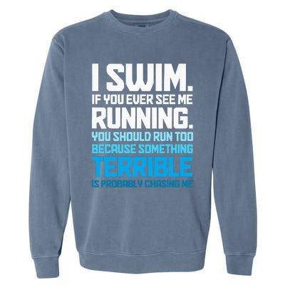 Swimming Funny Swimmer I Swim Garment-Dyed Sweatshirt