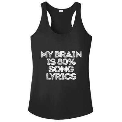 Sarcastic Funny Saying My Brain Is 80% Song Lyrics Ladies PosiCharge Competitor Racerback Tank