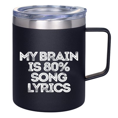 Sarcastic Funny Saying My Brain Is 80% Song Lyrics 12oz Stainless Steel Coffee Mug