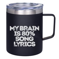 Sarcastic Funny Saying My Brain Is 80% Song Lyrics 12oz Stainless Steel Coffee Mug