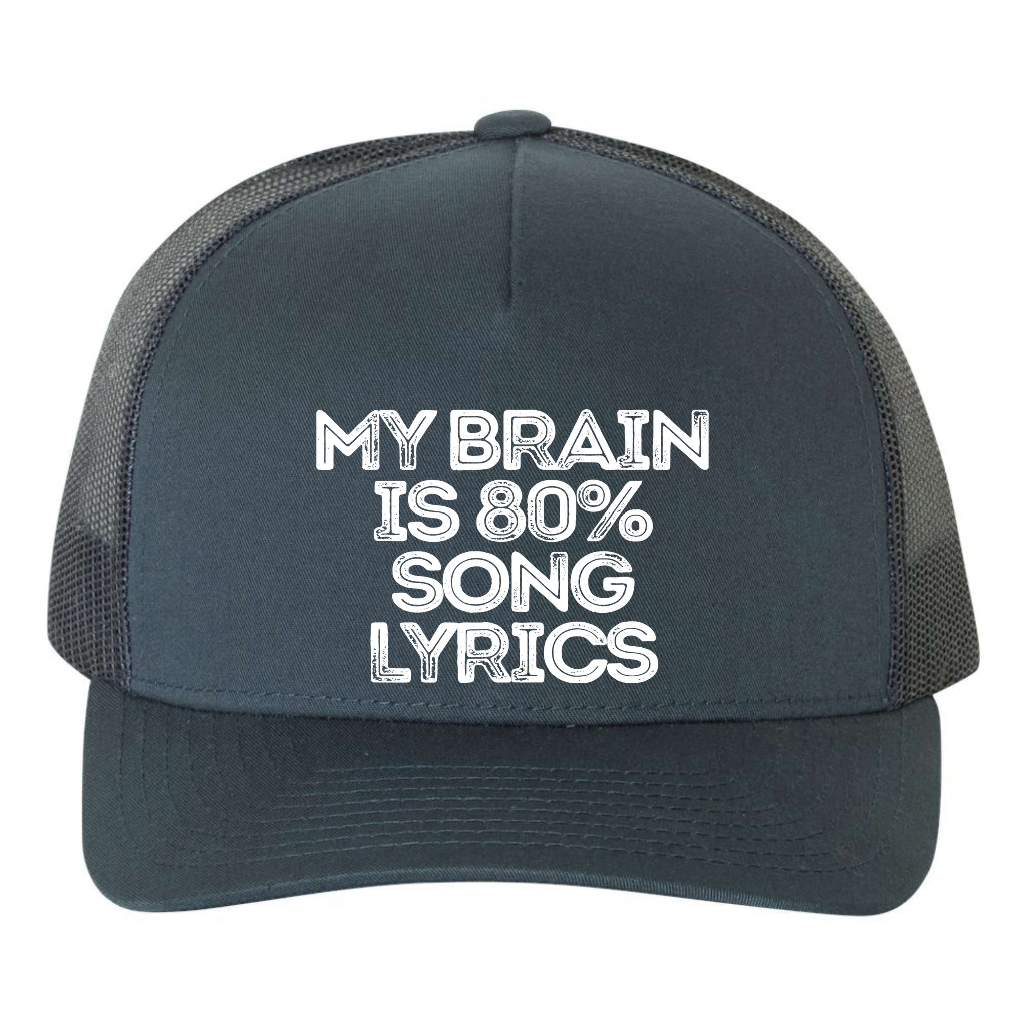 Sarcastic Funny Saying My Brain Is 80% Song Lyrics Yupoong Adult 5-Panel Trucker Hat