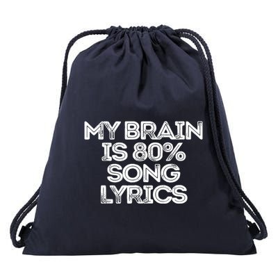 Sarcastic Funny Saying My Brain Is 80% Song Lyrics Drawstring Bag