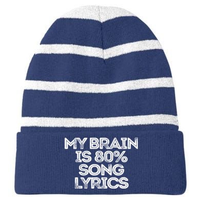 Sarcastic Funny Saying My Brain Is 80% Song Lyrics Striped Beanie with Solid Band