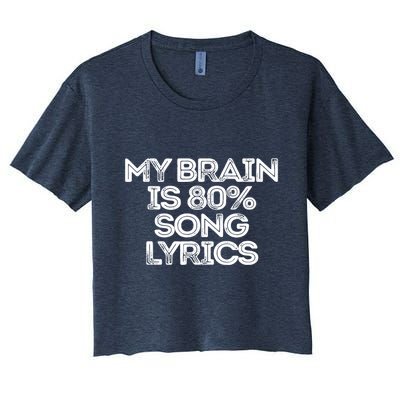 Sarcastic Funny Saying My Brain Is 80% Song Lyrics Crop Top