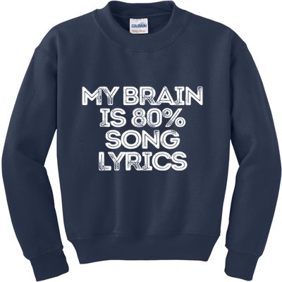 Sarcastic Funny Saying My Brain Is 80% Song Lyrics Kids Sweatshirt