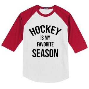 Saying For Sports Lovers Hockey Is My Favorite Season Gift Kids Colorblock Raglan Jersey