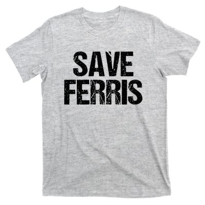 SAVE FERRIS T-Shirt