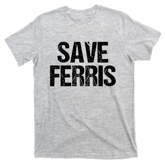 SAVE FERRIS T-Shirt