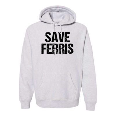 SAVE FERRIS Premium Hoodie