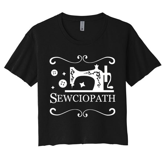 Sewciopath Funny Sewing Lover Crop Top
