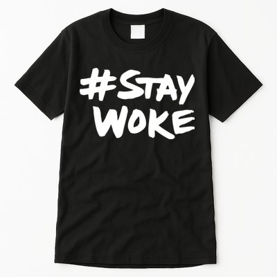#Staywoke Funny Stay Woke Meme Tall T-Shirt