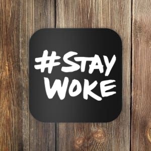 #Staywoke Funny Stay Woke Meme Coaster