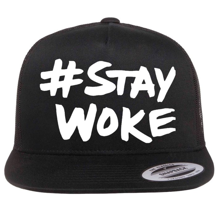 #Staywoke Funny Stay Woke Meme Flat Bill Trucker Hat