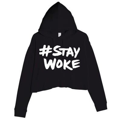 #Staywoke Funny Stay Woke Meme Crop Fleece Hoodie