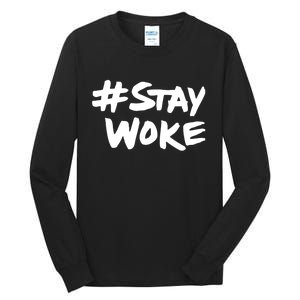 #Staywoke Funny Stay Woke Meme Tall Long Sleeve T-Shirt