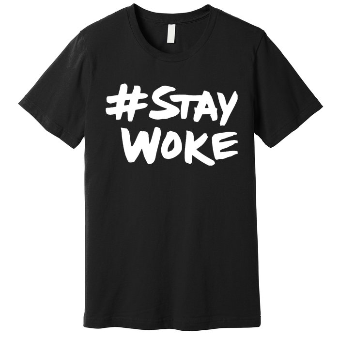 #Staywoke Funny Stay Woke Meme Premium T-Shirt