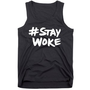 #Staywoke Funny Stay Woke Meme Tank Top