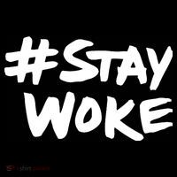 #Staywoke Funny Stay Woke Meme Toddler T-Shirt
