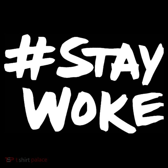 #Staywoke Funny Stay Woke Meme Toddler T-Shirt