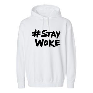 #Staywoke Funny Stay Woke Meme Garment-Dyed Fleece Hoodie