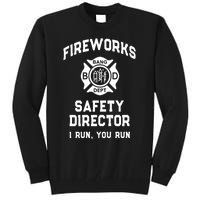 Sarcastic Fireworks Safety Director 4th July Technician Crew Tall Sweatshirt