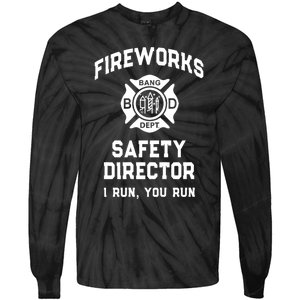 Sarcastic Fireworks Safety Director 4th July Technician Crew Tie-Dye Long Sleeve Shirt