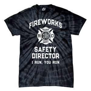 Sarcastic Fireworks Safety Director 4th July Technician Crew Tie-Dye T-Shirt