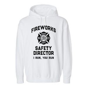 Sarcastic Fireworks Safety Director 4th July Technician Crew Garment-Dyed Fleece Hoodie