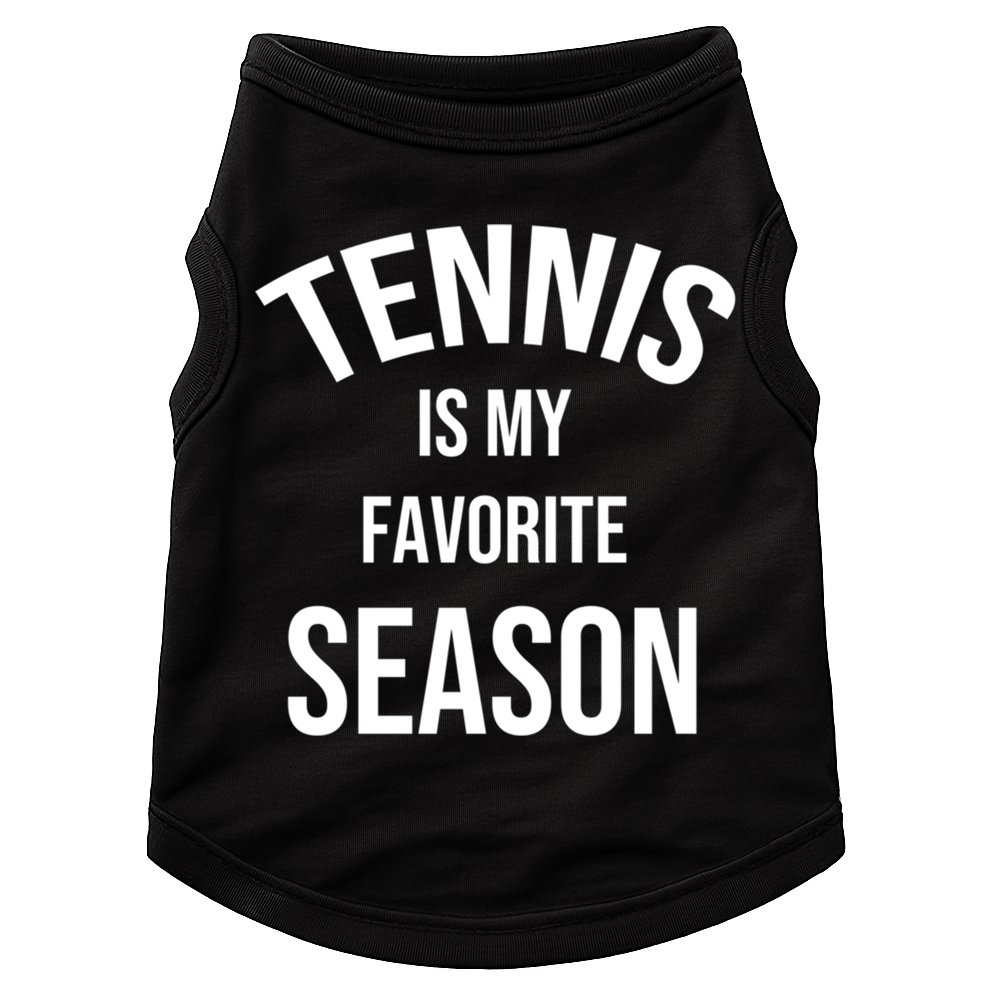 Saying For Sports Lovers Tennis Is My Favorite Season Gift Doggie Tank