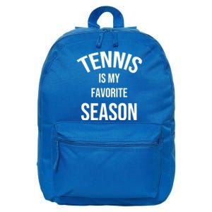 Saying For Sports Lovers Tennis Is My Favorite Season Gift 16 in Basic Backpack