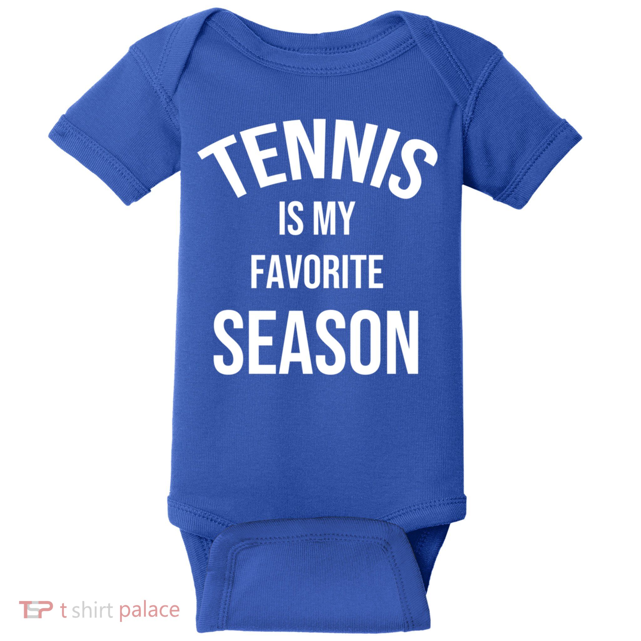 Saying For Sports Lovers Tennis Is My Favorite Season Gift Baby Bodysuit