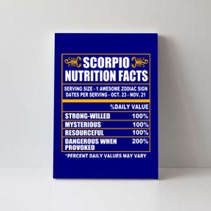 Scorpio Funny Scorpio Nutrition Facts Cute Gift Canvas