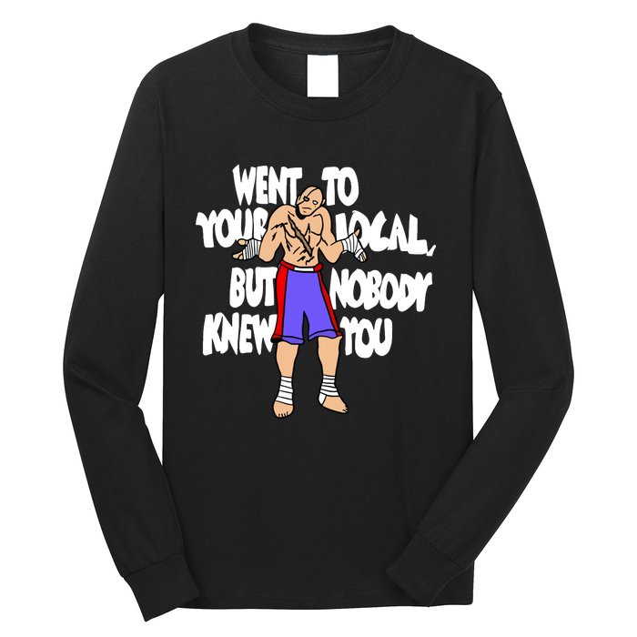 Street Fighter Sagat Went To Your Local But Nobody Knew You Long Sleeve Shirt