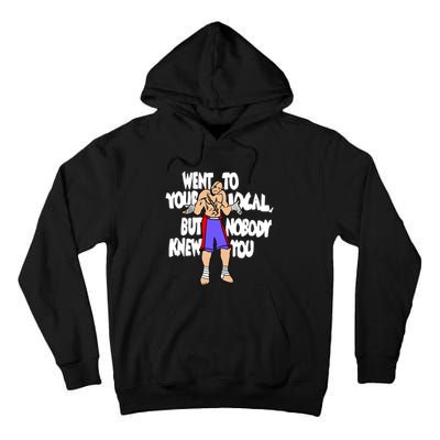 Street Fighter Sagat Went To Your Local But Nobody Knew You Tall Hoodie