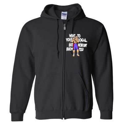 Street Fighter Sagat Went To Your Local But Nobody Knew You Full Zip Hoodie