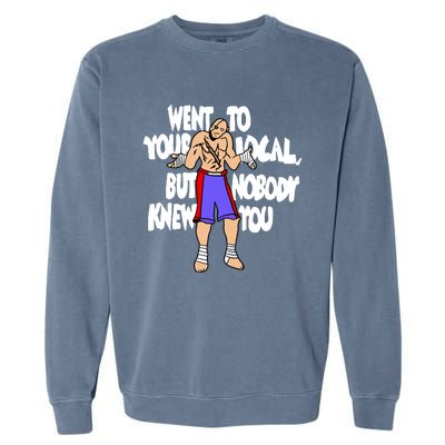 Street Fighter Sagat Went To Your Local But Nobody Knew You Garment-Dyed Sweatshirt